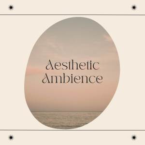 Aesthetic Instrumentals的專輯Aesthetic Ambience