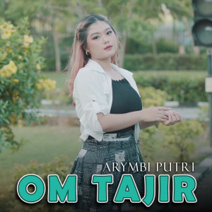 Listen to Om Tajir song with lyrics from Arymbi Putri