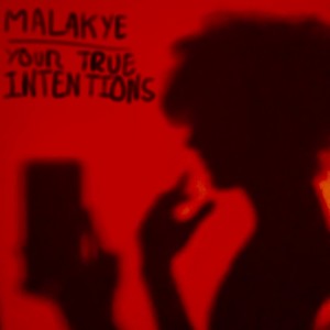 Malakye的專輯Your True Intentions