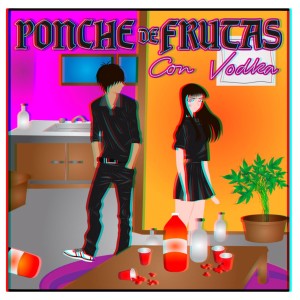 DaNK Medellin的專輯Ponche de Frutas Con Vodka (Explicit)