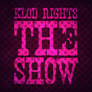 收聽Klod Rights的The Show (Klod Rights & Gumrobot Remix)歌詞歌曲