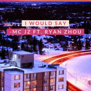 Album I Would Say from mc jz