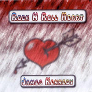 อัลบัม Rock n' Roll Heart ศิลปิน James Kennedy