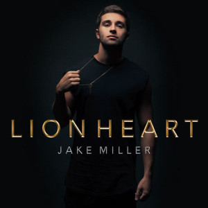 收聽Jake Miller的Lion Heart歌詞歌曲