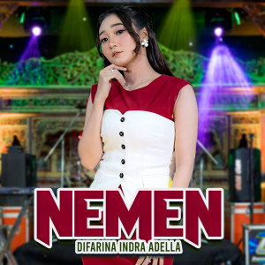 Listen to Nemen song with lyrics from Difarina Indra Adella