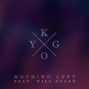 ดาวน์โหลดและฟังเพลง Nothing Left พร้อมเนื้อเพลงจาก Kygo