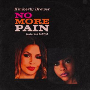 收聽Kimberly Brewer的No More Pain (feat. Maysa)歌詞歌曲