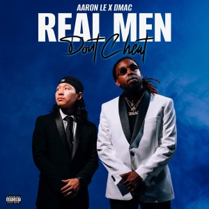 Album Real Men Dont Cheat (Explicit) from Dmac