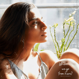 Listen to Where Do We Go from Here song with lyrics from Megan Murray