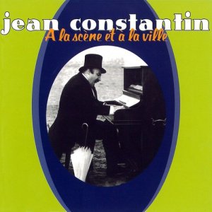 Jean Constantin的專輯A La Scène Et A La Ville