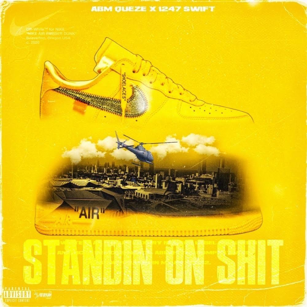 Standin On **** (feat. 1247 swift) (Explicit)