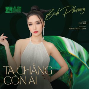 Bich Phuong的專輯Ta Chẳng Còn Ai (25th Làn Sóng Xanh)