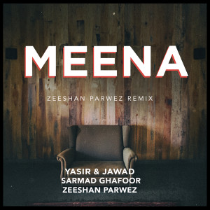 อัลบัม Meena (Remix) ศิลปิน Yasir