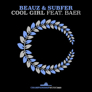 收听BEAUZ的Cool Girl (feat. BAER)歌词歌曲