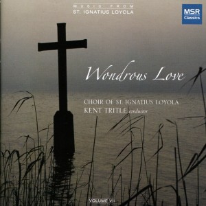 Choir of St. Ignatius Loyola的專輯Wondrous Love