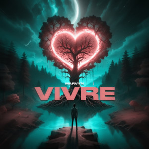 Listen to Vivre song with lyrics from Marvyn