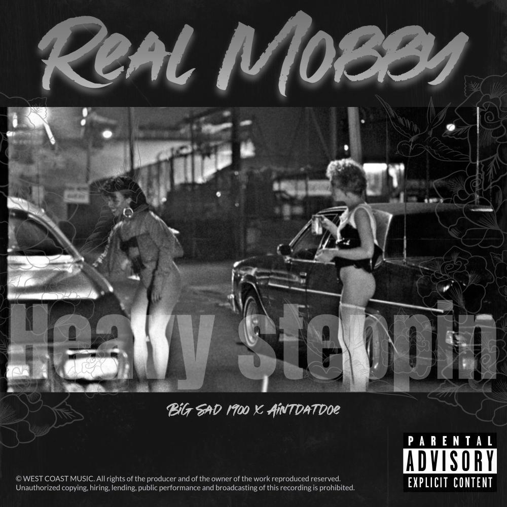 Heavy steppin (feat. Big Sad 1900 & Aintdatdoe) (Explicit)