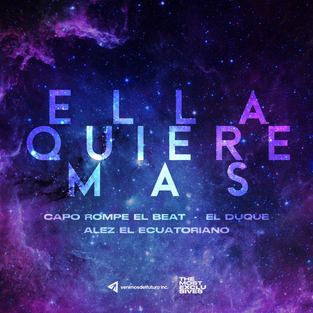 Ella quiere mas (feat. El Duque & Dime Ecua) (Explicit)