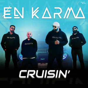 Listen to Cruisin' song with lyrics from En Karma