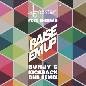 ดาวน์โหลดและฟังเพลง Raise Em Up (Ed Sheeran Dnb Remix) พร้อมเนื้อเพลงจาก Alonestar