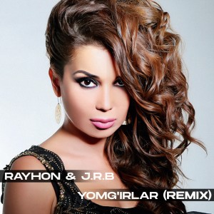 收聽Rayhon的Yomg'irlar (Remix)歌詞歌曲