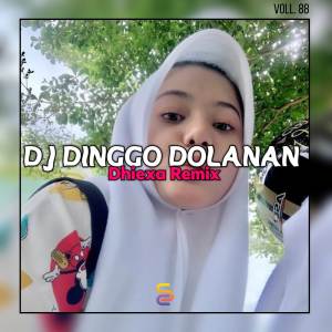 Album DJ DINGGO DOLANAN oleh Dhiexa remix