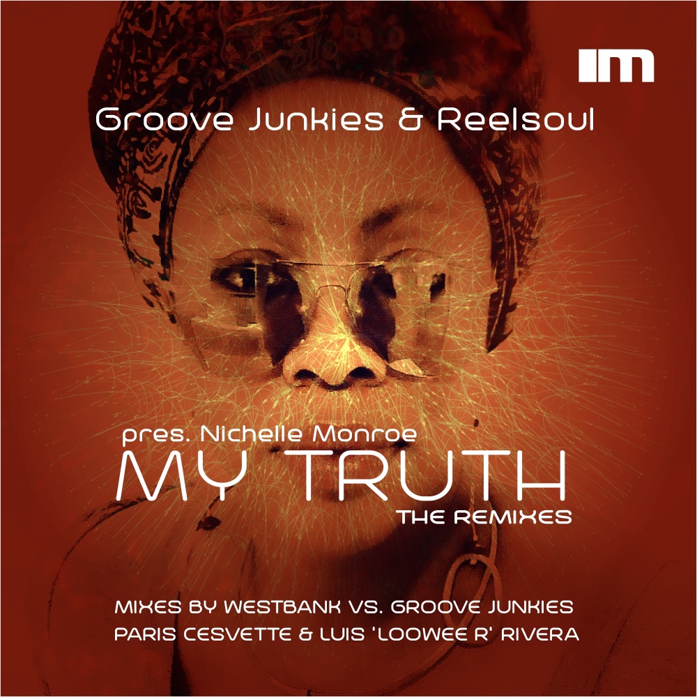 My Truth (The Remixes) (Westbank vs. Groove Junkies Instrumental) (The Remixes|Westbank vs. Groove Junkies Instrumental)