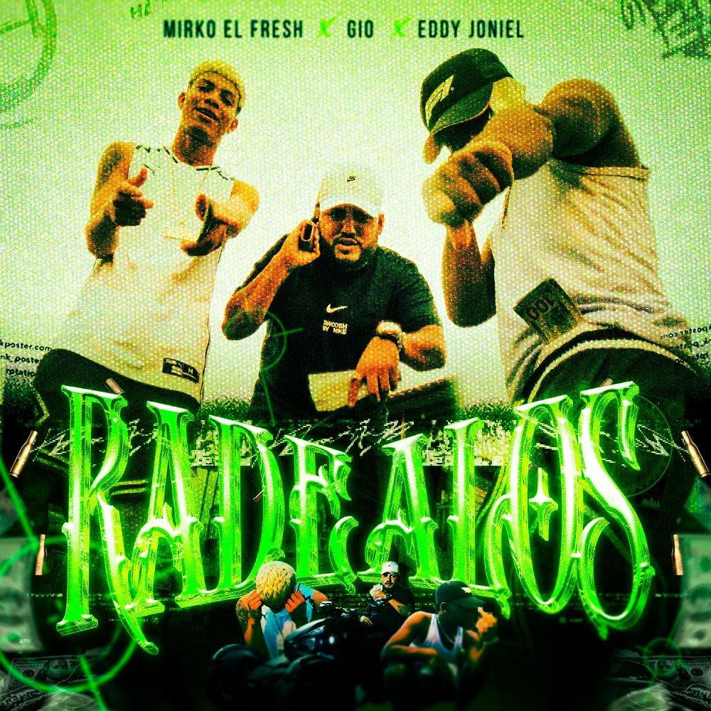 Radealos (feat. Mirko el Fresh & Eddy Joniel) (Explicit)