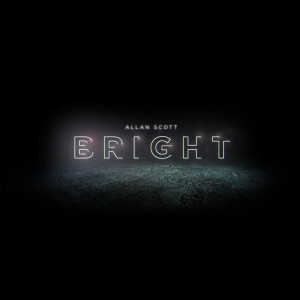 Listen to Bright song with lyrics from Allan Scott