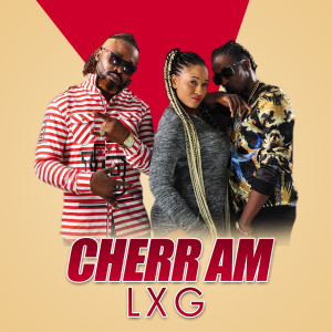 Album Cherr Am from LXG