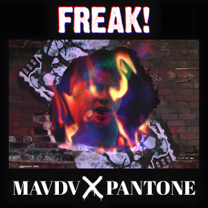 收聽mavdv的FREAK!歌詞歌曲