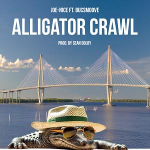 Joe Nice的專輯Alligator Crawl (feat. Bucksmoove)