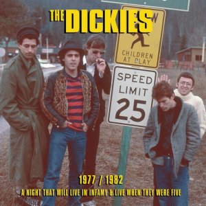 The Dickies的專輯1977 / 1982 - A Night That Will Live in Infamy & Live When They Were Five