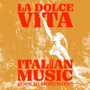 Armando Trovajoli的專輯La Dolce Vita - Italian Music goes to Hollywood
