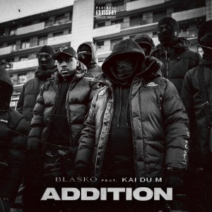 อัลบัม Addition (Explicit) ศิลปิน Blasko