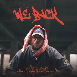Listen to We Back song with lyrics from Nyong Ondos