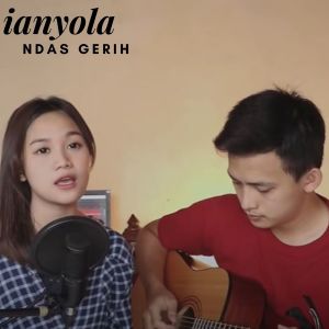 Listen to Ndas Gerih song with lyrics from Ianyola