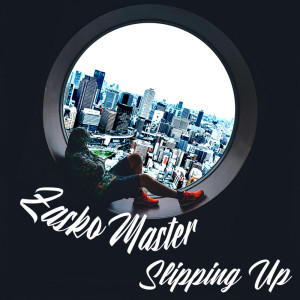 Zasko Master的专辑Slipping Up