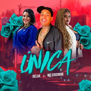 ดาวน์โหลดและฟังเพลง Única พร้อมเนื้อเพลงจาก Delua