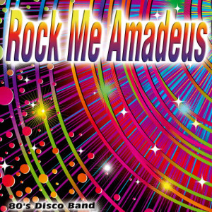 ดาวน์โหลดและฟังเพลง Rock Me Amadeus พร้อมเนื้อเพลงจาก 80's Disco Band