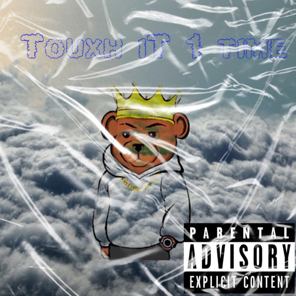 Touxh It 1 Time (Explicit)