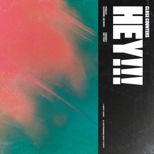 ดาวน์โหลดและฟังเพลง HEY!! (Extended Mix) พร้อมเนื้อเพลงจาก Close Counters