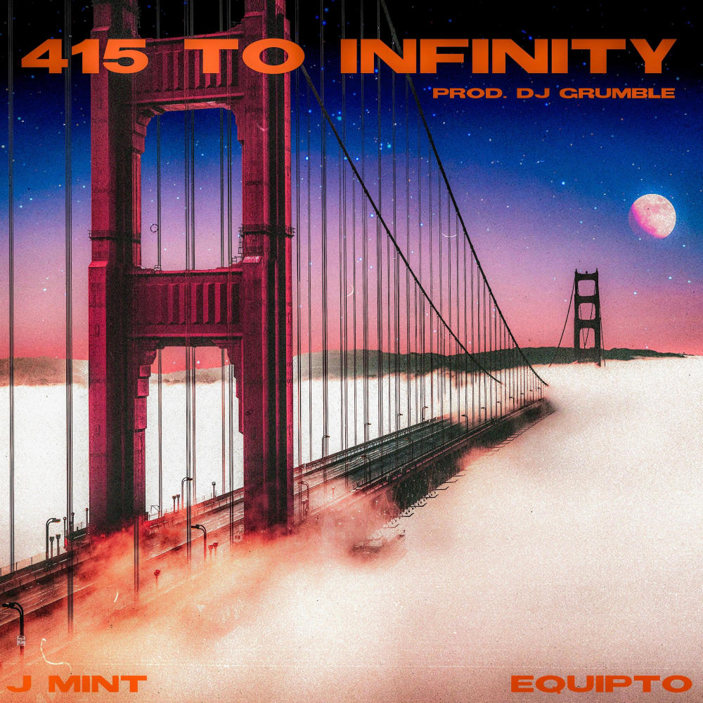 415 To Infinity (feat. Equipto & DJ Grumble|Explicit)
