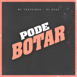 Album Pode Botar (Explicit) from 