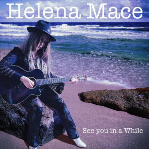 Listen to See You in a While song with lyrics from Helena Mace