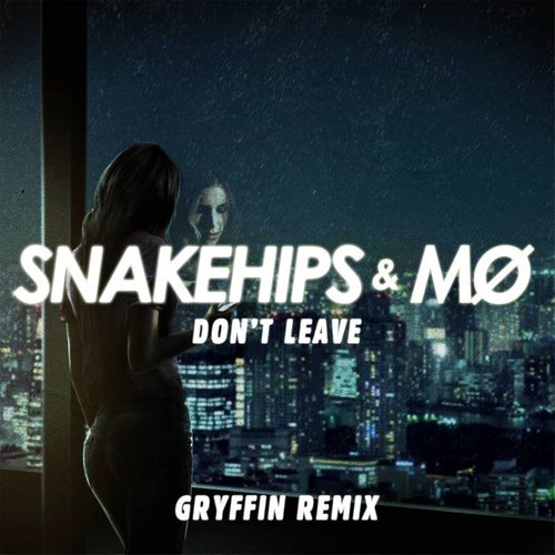 Don't Leave (Aprés Remix) (Aprés Remix|Explicit)