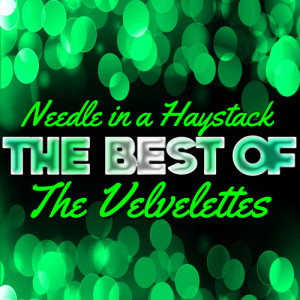 อัลบัม Needle in a Haystack - The Best of the Velvelettes ศิลปิน The Velvelettes