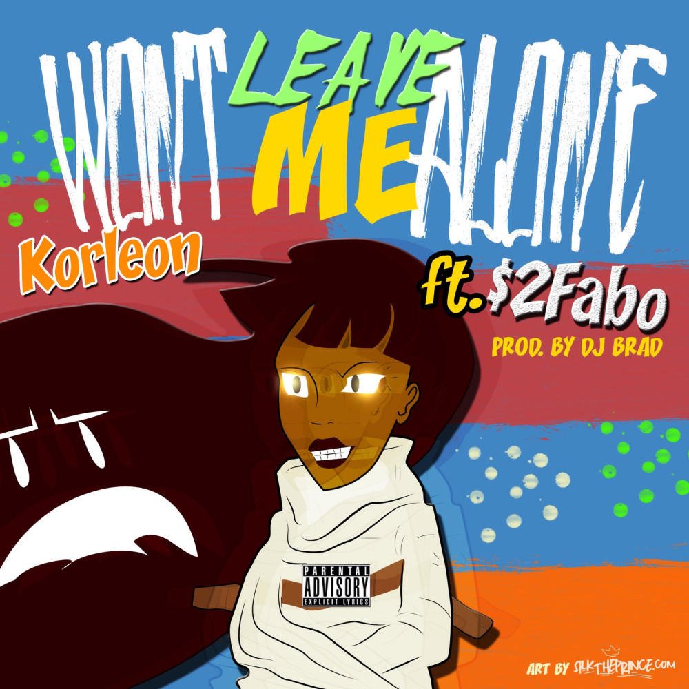 Won't Leave Me Alone (feat. 2$ Fabo) (Explicit)