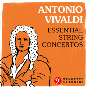 Various的專輯Antonio Vivaldi: Essential String Concertos