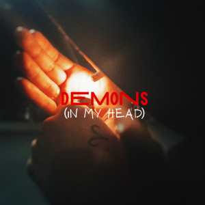 ดาวน์โหลดและฟังเพลง DEMONS (in my head) (Explicit) พร้อมเนื้อเพลงจาก Chico
